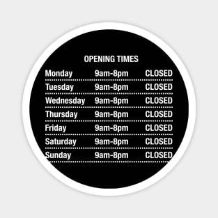 Opening Times Magnet